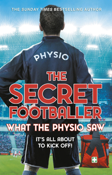 Paperback The Secret Footballer: What the Physio Saw... Book