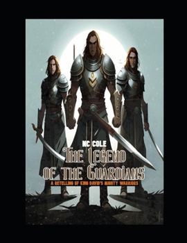 Paperback The Legend of the Guardians: A Retelling of King David's Mighty Men Book