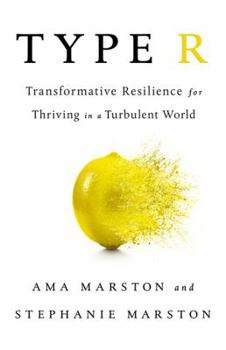 Hardcover Type R: Transformative Resilience for Thriving in a Turbulent World Book