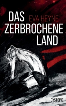 Paperback Das zerbrochene Land: Dystopie [German] Book