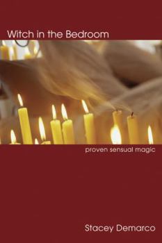 Paperback Witch in the Bedroom: Proven Sensual Magic Book