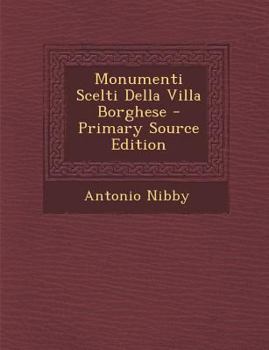 Paperback Monumenti Scelti Della Villa Borghese [Italian] Book