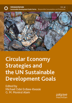 Paperback Circular Economy Strategies and the Un Sustainable Development Goals Book
