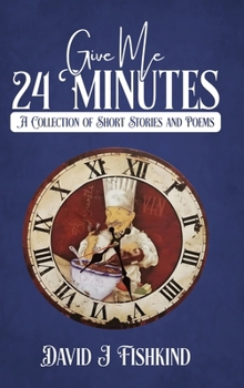 Hardcover Give Me 24 Minutes Book