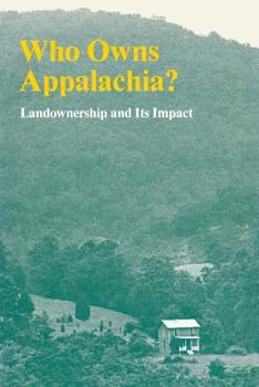 Paperback Who Owns Appalachia?: Landownership and Its Impact Book