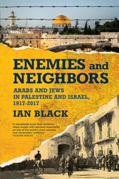 Paperback Enemies and Neighbors: Arabs and Jews in Palestine and Israel, 1917-2017 Book