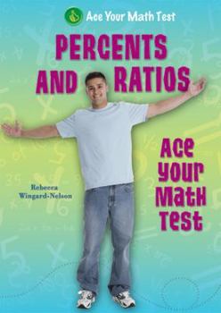 Percents and Ratios - Book  of the Ace Your Math Test