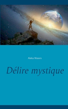 Paperback Délire mystique [French] Book