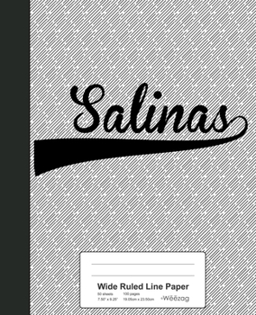 Paperback Wide Ruled Line Paper: SALINAS Notebook Book