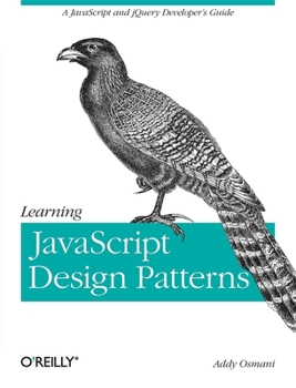 Paperback Learning JavaScript Design Patterns: A JavaScript and Jquery Developer's Guide Book