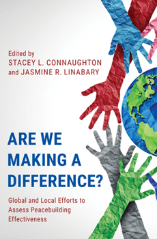 Paperback Are We Making a Difference?: Global and Local Efforts to Assess Peacebuilding Effectiveness Book