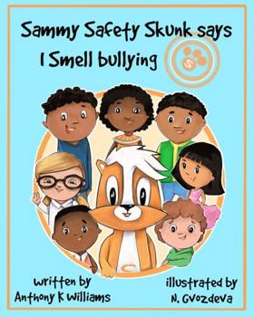 Paperback Sammy Safety Skunk Says I Smell Bullying Book