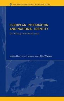 Paperback European Integration and National Identity: The Challenge of the Nordic States Book