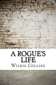 Paperback A Rogue's Life Book