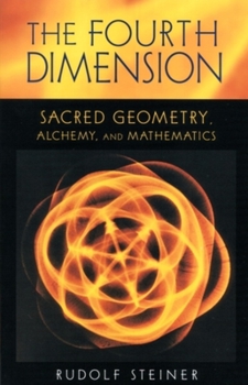 Paperback The Fourth Dimension: Sacred Geometry, Alchemy & Mathematics (Cw 324a) Book