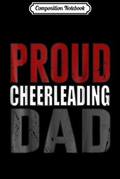 Composition Notebook: Mens Awesome Men's Proud Cheerleading Dad distressed  Journal/Notebook Blank Lined Ruled 6x9 100 Pages