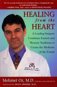 Paperback Healing from the Heart: How Unconventional Wisdom Unleashes the Power of Modern Medicine Book