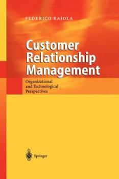 Paperback Customer Relationship Management: Organizational and Technological Perspectives Book