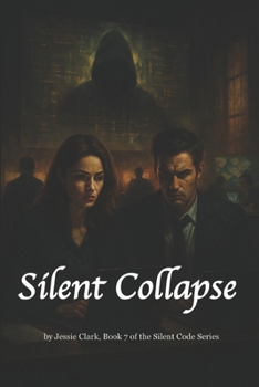 Silent Collapse: "Control the code. Control the world." (Silent Code International Series)