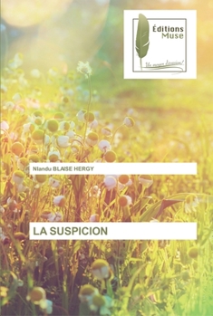Paperback La Suspicion [French] Book