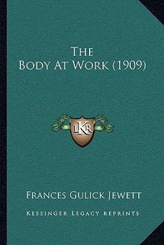 Paperback The Body At Work (1909) Book