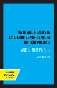 Paperback Myth and Reality in Late Eighteenth Century British Politics Book