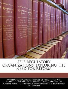 Self-regulatory Organizations: Exploring The Need For Reform