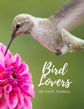 Bird Lovers 100 page Journal: Large notebook journal with 3 yearly calendar pages for 2019, 2020 and 2021 Makes an excellent gift idea for birthdays or any special occasion