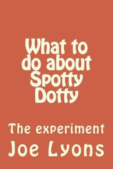 Paperback What to do about Spotty Dotty Book