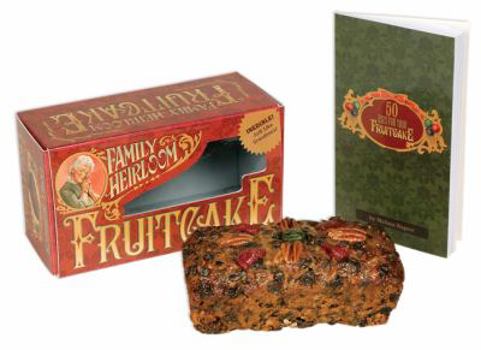 Paperback Family Heirloom Fruitcake: Inedible--Just Like Grandma's! [With Foam Fruitcake and 50 Uses for Your Fruitcake] Book