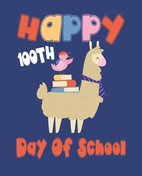 Paperback Happy 100th Day Of School: Composition Notebook Gift for Llama Lovers Book