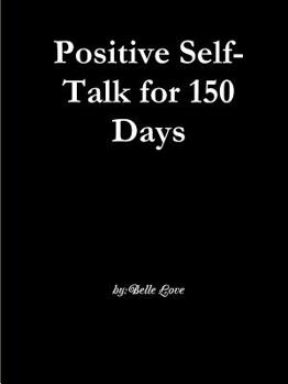Paperback Positive Self-Talk for 150 Days Book