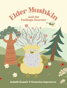Paperback Elder Mushkins and the Feelings Journey Book