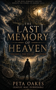 The Last Memory of Heaven: The Eye of the Storm (The Memories of Heaven Trilogy)
