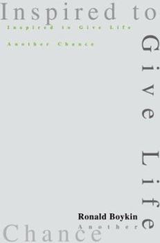 Inspired to Give Life Another Chance