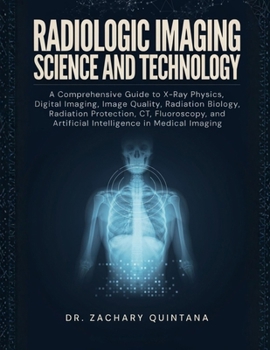 Paperback Radiologic Imaging Science and Technology Book