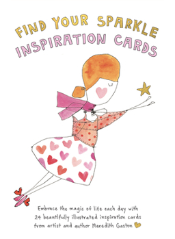 Card Book Find Your Sparkle Inspiration Cards: Embrace the Magic of Life Each Day with 24 Beautifully Illustrated Cards Book