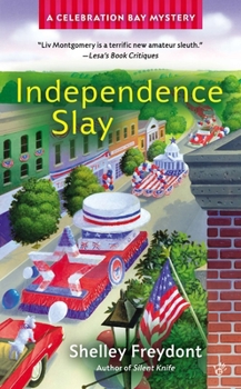 Independence Slay - Book #3 of the Celebration Bay