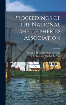 Hardcover Proceedings of the National Shellfisheries Association; 53 Book