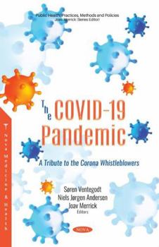 Hardcover The Covid-19 Pandemic: A Tribute to the Corona Whistleblowers Book