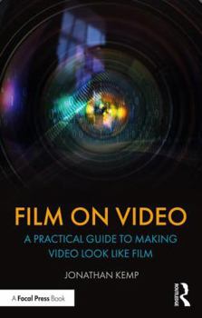Paperback Film on Video: A Practical Guide to Making Video Look Like Film Book