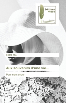 Paperback Aux souvenirs d'une vie... [French] Book