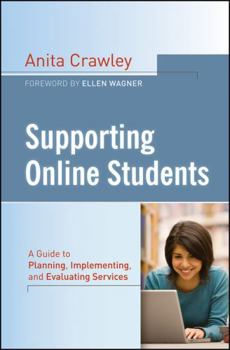 Hardcover Supporting Online Students: A Practical Guide to Planning, Implementing, and Evaluating Services Book