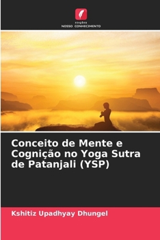 Paperback Conceito de Mente e Cognição no Yoga Sutra de Patanjali (YSP) [Portuguese] Book