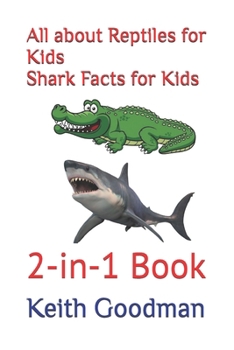 All about Reptiles for Kids Shark Facts for Kids: 2-in-1 Book (2-in-1 Books)