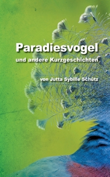 Paperback Paradiesvogel: und andere Kurzgeschichten [German] Book