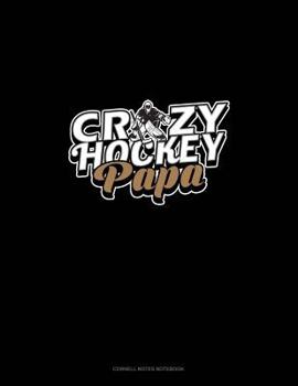 Paperback Crazy Hockey Papa: Cornell Notes Notebook Book