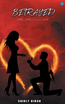 Paperback Betrayed (Love, Lust..........Lost) Book