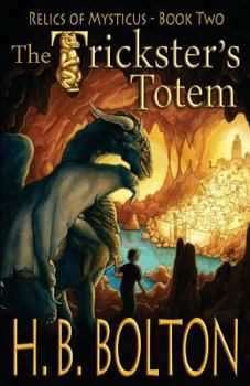 The Trickster's Totem - Book #2 of the Relics of Mysticus