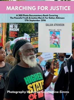 Marching For Dalian Atkinson: A 300 Photo Documentary Book Covering the Peaceful Truth & Justice March of 17th September 2016 B0C5PGBWC1 Book Cover